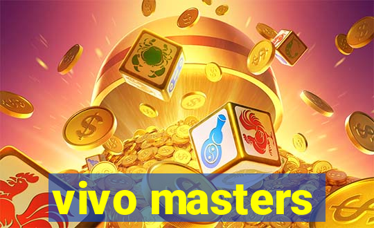 vivo masters